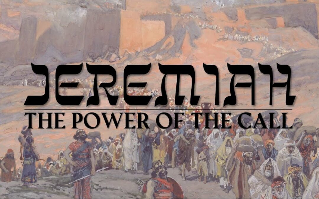 Jeremiah Part 1: The Power of the Call