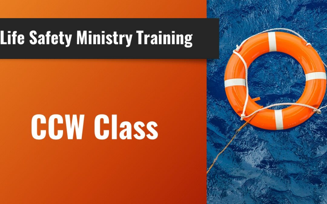 Life Safety Ministry: CCW Course