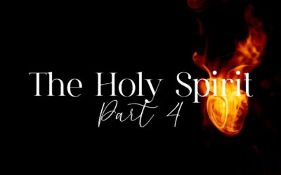 The Holy Spirit: Part 4