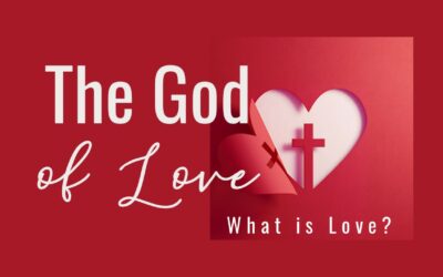The God of Love Week 1
